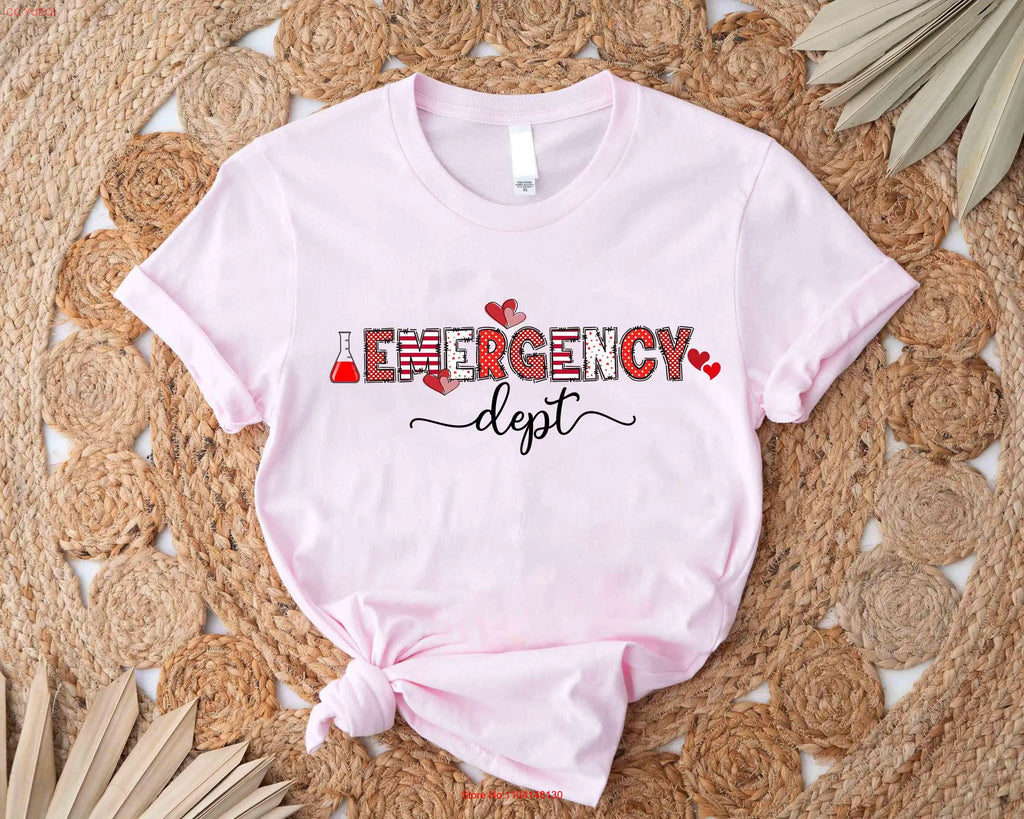 Emergency Dept. Nurse Tee | Valentine's Day T Shirt ER  Nurse